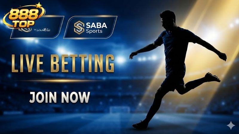 SABA Sports 888TOP: Sảnh Cá Cược Thể Thao Đẳng Cấp & 3 Tổng quan về sự phát triển của sảnh SABA Sports 888TOP